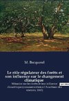 Le rôle régulateur des forêts et son influence sur le changement climatique