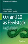 CO2 and CO as Feedstock