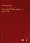 Champagner: Ein Kapitel aus meinem Wein-Brevier