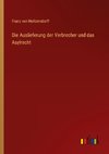 Die Auslieferung der Verbrecher und das Asylrecht