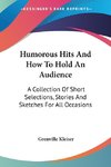 Humorous Hits And How To Hold An Audience