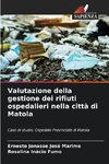 Valutazione della gestione dei rifiuti ospedalieri nella città di Matola