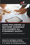 COME MIGLIORARE LA GESTIONE AZIENDALE UTILIZZANDO GLI STRUMENTI GIUSTI?