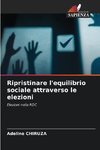 Ripristinare l'equilibrio sociale attraverso le elezioni