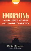 Embracing the Sunset Years and Looking Ahead