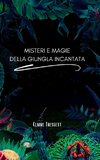 Misteri e magie della giungla incantata