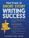 Fast-Track To Short Story Writing Success