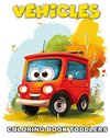 Vehicles Coloring Book for Toddlers