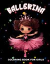 Ballerina Coloring Book for Girls