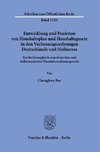 Entwicklung und Funktion von Haushaltsplan und Haushaltsgesetz in den Verfassungsordnungen Deutschlands und Südkoreas.