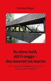 Su sinns hald, däi Franggn - dou konnsd nix machn