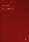 Mary, And Other Poems