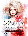 Dresses coloring book for adults and teens