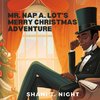 Mr. Nap A. Lot's Merry Christmas Adventure