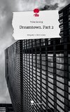 Dreamtown. Part 2. Life is a Story - story.one