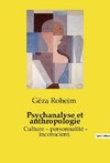 Psychanalyse et anthropologie