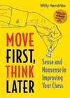 Move First, Think Later