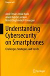 Understanding Cybersecurity on Smartphones