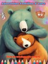 Adorables familles d'ours - Livre de coloriage pour enfants - Scènes créatives de familles d'ours attachantes