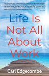 Life Is Not All About Work