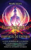 Reiki Psíquico y Vampiros de Energía