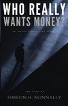 Who Really Wants Money?