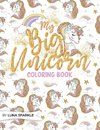 My BIG Unicorn Coloring Book