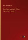 Hasty Notes Relating to Military Engineering in Europe