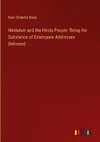 Hinduism and the Hindu People: Being the Substance of Extempore Addresses Delivered