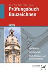 Prüfungsbuch Bauzeichnen