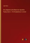 Die antipetrinische Rede des Apostels Paulus [Gal. 2, 14-21] dialektisch erörtert