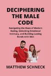 DECIPHERING THE  MALE CODE