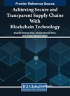 Achieving Secure and Transparent Supply Chains With Blockchain Technology