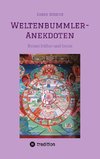 Weltenbummler-Anekdoten, besondere, persönliche Erlebnisse im Kontakt mit den Menschen vor Ort und ihrer Kultur.