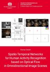 Spatio-Temporal Networks for Human Activity Recognition based on Optical Flow in Omnidirectional Image Scenes