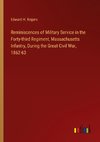 Reminiscences of Military Service in the Forty-third Regiment, Massachusetts Infantry, During the Great Civil War, 1862-63