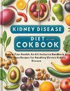 Kidney Disease Diet Cookbook