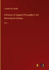 A History of England Principally in the Seventeenth Century