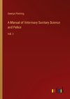 A Manual of Veterinary Sanitary Science and Police