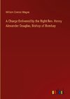 A Charge Delivered by the Right Rev. Henry Alexander Douglas, Bishop of Bombay