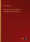 A Discourse on the Growth and Development of Concord, N. H.