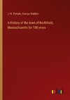 A History of the town of Northfield, Massachusetts for 150 years