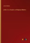 Letters to a Sceptic on Religious Matters