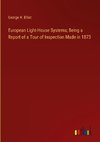 European Light-House Systems; Being a Report of a Tour of Inspection Made in 1873