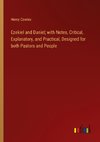 Ezekiel and Daniel; with Notes, Critical, Explanatory, and Practical, Designed for both Pastors and People