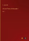 Life and Times of Alexander I