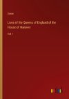 Lives of the Queens of England of the House of Hanover