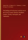 The Geology of the Burnley Coalfield and of the Country Around Clitheroe, Blackburn, Preston, Chorley, Haslingden, and Todmorden