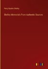 Shelley Memorials From Authentic Sources