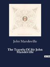 The Travels Of Sir John Mandeville